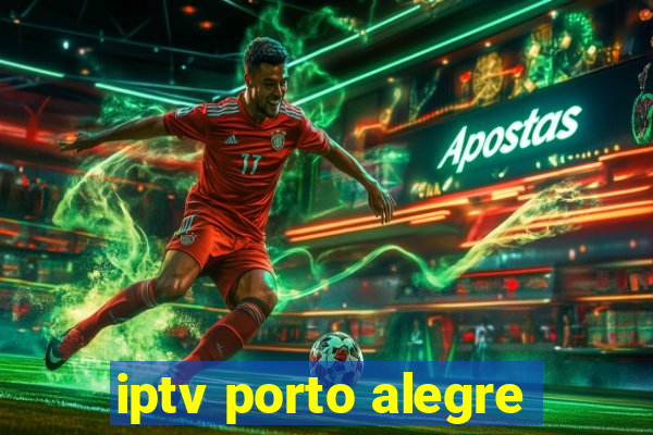 iptv porto alegre